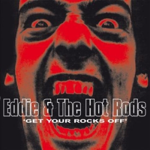 Eddie & The Hot Rods - Get Your Rocks Off in der Gruppe UNSERE TIPPS / Record Store Day / RSD2013-2020 bei Bengans Skivbutik AB (4000390)
