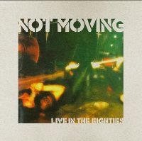 Not Moving - Live In The Eighties in der Gruppe VINYL / Pop-Rock bei Bengans Skivbutik AB (4000911)