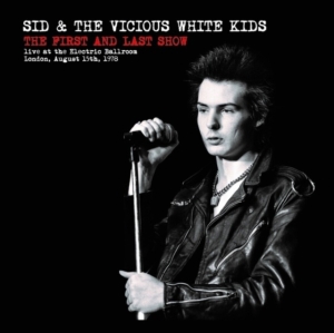 Sid & The Vicious White Kids - First And Last Show (Vinyl Lp) in der Gruppe VINYL / Pop-Rock bei Bengans Skivbutik AB (4000915)