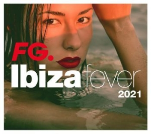 Various Artists - Ibiza Fever 2021 By Fg in der Gruppe CD bei Bengans Skivbutik AB (4000938)