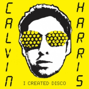 Harris Calvin - I Created Disco in der Gruppe VINYL / Dance-Techno,Pop-Rock bei Bengans Skivbutik AB (4001694)
