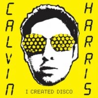 Harris Calvin - I Created Disco in der Gruppe VINYL / Dance-Techno,Pop-Rock bei Bengans Skivbutik AB (4001694)