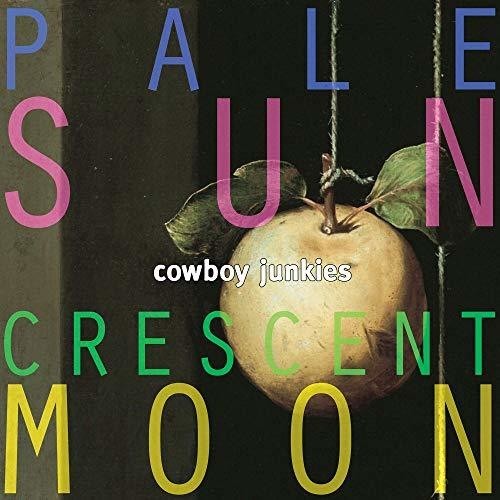 Cowboy Junkies - Pale Sun Crescent Moon in der Gruppe VINYL / Rock bei Bengans Skivbutik AB (4001734)