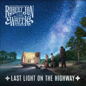 Robert Jon & The Wreck - Last Light On The Highway in der Gruppe Labels / Woah Dad / Dold_tillfall bei Bengans Skivbutik AB (4002322)