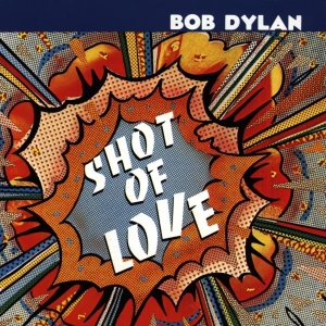 Dylan Bob - Shot Of Love in der Gruppe Övrigt /  bei Bengans Skivbutik AB (4002737)