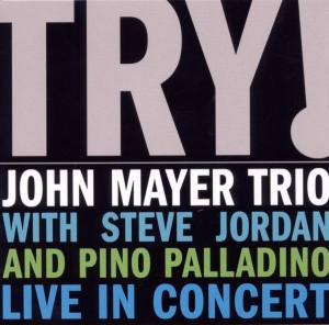 Mayer John Trio - Try! - Live In Concert in der Gruppe CD bei Bengans Skivbutik AB (4002868)
