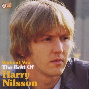 Nilsson Harry - Without You: The Best Of Harry Nilsson in der Gruppe Övrigt /  bei Bengans Skivbutik AB (4003025)
