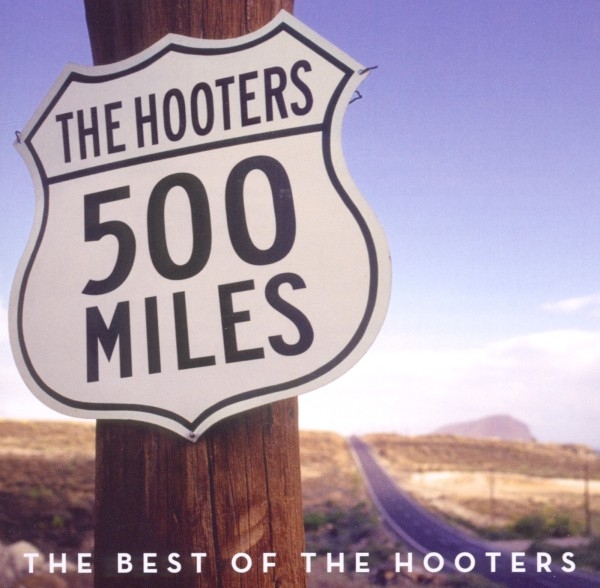 The Hooters - 500 Miles - The Best Of in der Gruppe CD / Rock bei Bengans Skivbutik AB (4003152)