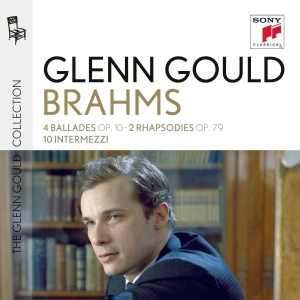 Gould Glenn - Glenn Gould Plays Brahms: 4 Ballades Op. 10 2 Rhapsodies Op. 79 10 Intermezzi in der Gruppe CD / Klassiskt,Övrigt bei Bengans Skivbutik AB (4003345)