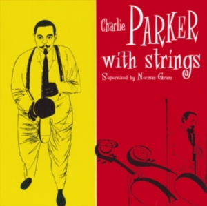 Charlie Parker - Charlie Parker With Strings in der Gruppe UNSERE TIPPS / Am beliebtesten cd-klassiker bei Bengans Skivbutik AB (4003829)