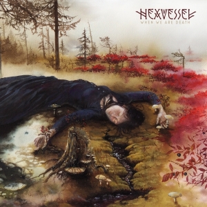 Hexvessel - When We Are Death in der Gruppe CD bei Bengans Skivbutik AB (4005552)