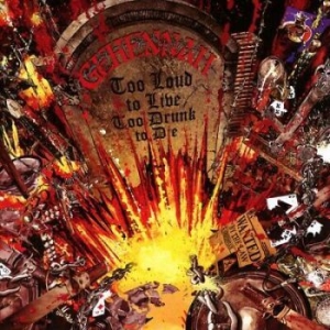 Gehennah - Too Loud To Live, Too Drunk To in der Gruppe CD / Hårdrock/ Heavy metal bei Bengans Skivbutik AB (4005680)