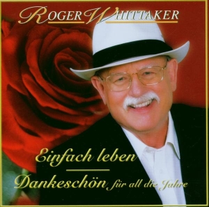 Whittaker Roger - Einfach Leben - Best Of - Dankeschön Für All Die Jahre in der Gruppe Övrigt /  bei Bengans Skivbutik AB (4005767)