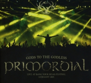 Primordial - Gods To The Godless (Live At B in der Gruppe CD / Hårdrock bei Bengans Skivbutik AB (4006459)