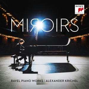 Krichel Alexander - Miroirs - Ravel Piano Works in der Gruppe CD bei Bengans Skivbutik AB (4006558)