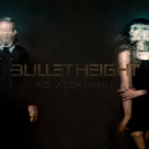 Bullet Height - No Atonement in der Gruppe Övrigt /  bei Bengans Skivbutik AB (4006577)