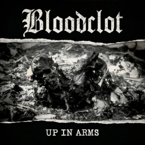 Bloodclot - Up In Arms in der Gruppe CD / Hårdrock bei Bengans Skivbutik AB (4006623)