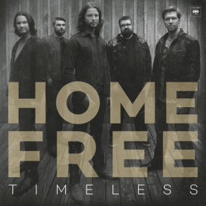 Home Free - Timeless in der Gruppe CD / CD Country bei Bengans Skivbutik AB (4006720)