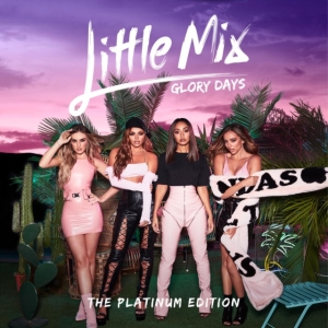 Little Mix - Glory Days: The Platinum Edition in der Gruppe Övrigt /  bei Bengans Skivbutik AB (4006747)