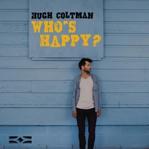 Coltman Hugh - Who's Happy? in der Gruppe CD / Pop-Rock bei Bengans Skivbutik AB (4006816)