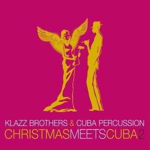 Klazz Brothers & Cuba Percussion - Christmas Meets Cuba 2 in der Gruppe Övrigt / bei Bengans Skivbutik AB (4007000)