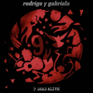 Rodrigo Y Gabriela - 9 Dead Alive in der Gruppe CD / Hårdrock,Pop-Rock bei Bengans Skivbutik AB (4007625)
