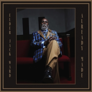 Ward Elder Jack - Already Made in der Gruppe CD / Jazz bei Bengans Skivbutik AB (4007951)