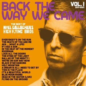 Noel Gallagher's High Flying Birds - Back The Way We Came: Vol. 1 2011 - in der Gruppe CD / Pop-Rock bei Bengans Skivbutik AB (4007956)