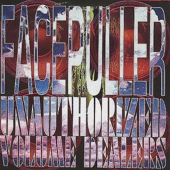 Facepuller - Unauthorized Volume Dealers in der Gruppe CD / Pop bei Bengans Skivbutik AB (4008112)