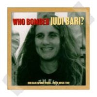 Bari Judi - Who Bombed Judi Bari? in der Gruppe CD / Pop-Rock bei Bengans Skivbutik AB (4008125)