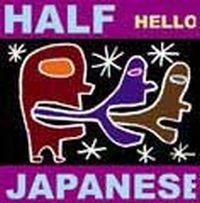 Half Japanese - Hello in der Gruppe CD / Rock bei Bengans Skivbutik AB (4008147)