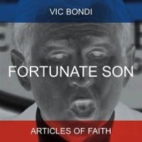 Bondi Vic + Articles Of Faith - Fortunate Son in der Gruppe CD bei Bengans Skivbutik AB (4008183)