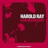 Harold Ray Live In Concert - Harold Ray Live In Concert in der Gruppe CD / Pop-Rock bei Bengans Skivbutik AB (4008188)