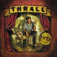 Thrall - Lifer in der Gruppe CD / Pop-Rock bei Bengans Skivbutik AB (4008190)