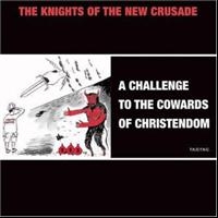 Knights Of The New Crusade - A Challenge To The Cowards Of Chris in der Gruppe CD bei Bengans Skivbutik AB (4008218)