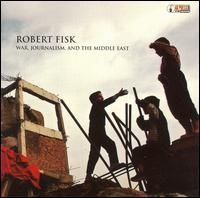 Fisk Robert - War Journalism And The Middle East in der Gruppe CD / Pop-Rock bei Bengans Skivbutik AB (4008230)