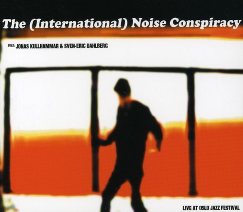 International Noise Conspiracy - Live At Oslo Jazz Festival in der Gruppe CD / Pop bei Bengans Skivbutik AB (4008233)
