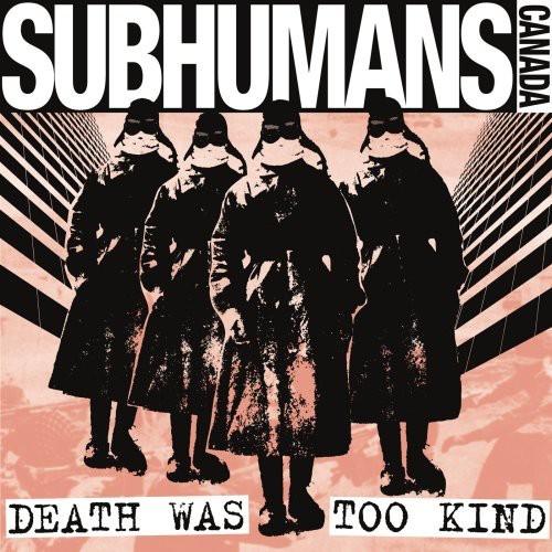Subhumans - Death Was Too Kind in der Gruppe Övrigt / bei Bengans Skivbutik AB (4008242)