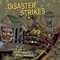 Disaster Strikes - In The Age Of Corporate Personhood in der Gruppe CD / Pop-Rock bei Bengans Skivbutik AB (4008273)