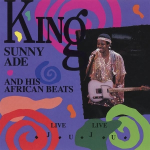 King Sunny Ade & His African Beats - Live Live Juju in der Gruppe CD / RnB-Soul bei Bengans Skivbutik AB (4008375)