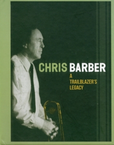 Barber Chris - A Trailblazer's Legacy (4Cd+Book) in der Gruppe CD bei Bengans Skivbutik AB (4008474)