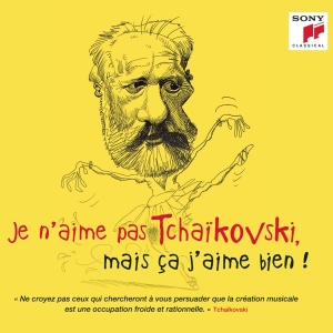 Various - Je N'aime Pas Tchaikovski, Mais Ça J'aime Bien ! in der Gruppe CD / Klassiskt,Övrigt bei Bengans Skivbutik AB (4008825)
