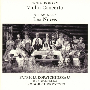 Currentzis Teodor - Tchaikovsky: Violin Concerto, Op. 35 - Stravinsky: Les Noces in der Gruppe CD bei Bengans Skivbutik AB (4008954)
