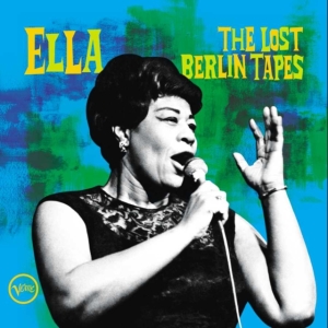 Ella Fitzgerald - Ella: the Lost Berlin Tapes in der Gruppe CD / Jazz bei Bengans Skivbutik AB (4009442)