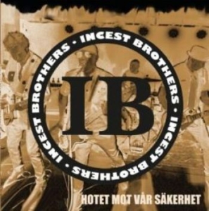 Incest Brothers - Hotet Mot Vår Säkerhet in der Gruppe VINYL / Pop-Rock,Svensk Folkmusik bei Bengans Skivbutik AB (4009636)