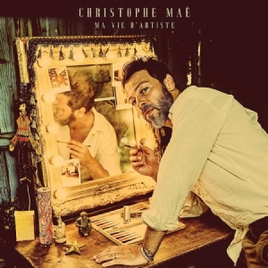 Christophe Mae - Ma Vie D'artiste in der Gruppe CD bei Bengans Skivbutik AB (4009788)