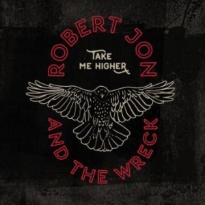 Robert Jon & The Wreck - Take Me Higher in der Gruppe Labels / Woah Dad / Dold_tillfall bei Bengans Skivbutik AB (4011173)
