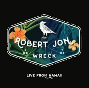 Robert Jon & The Wreck - Live From Hawaii in der Gruppe Labels / Woah Dad / Dold_tillfall bei Bengans Skivbutik AB (4011174)