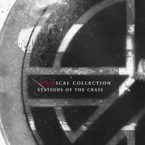 Crass - Stations Of The Crass (Crassical Collection) in der Gruppe CD bei Bengans Skivbutik AB (4011619)