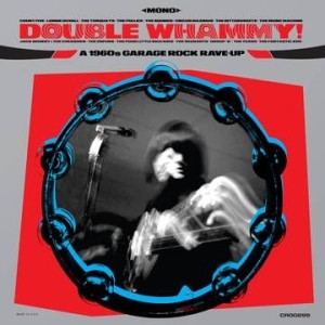 Various artists - Double Whammy! A 1960S Garage Rock Rave-Up (Translucent Blue Vinyl/Liner Notes) in der Gruppe VINYL bei Bengans Skivbutik AB (4011820)